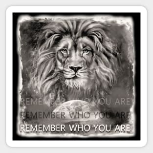 REMEMBER WHO YOU ARE-(sepia lion) Sticker